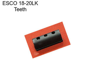 ESCO 18-20LK Teeth