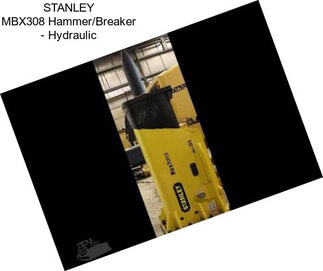 STANLEY MBX308 Hammer/Breaker - Hydraulic