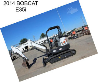 2014 BOBCAT E35i