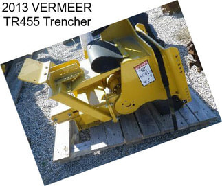 2013 VERMEER TR455 Trencher