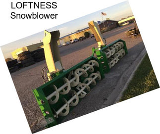 LOFTNESS Snowblower