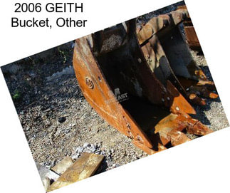 2006 GEITH Bucket, Other