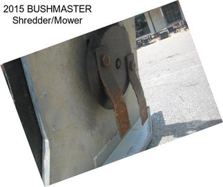 2015 BUSHMASTER Shredder/Mower
