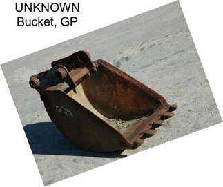 UNKNOWN Bucket, GP