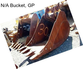 N/A Bucket, GP