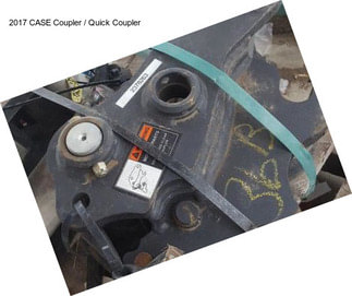 2017 CASE Coupler / Quick Coupler