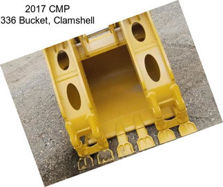 2017 CMP 336 Bucket, Clamshell