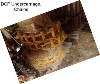 DCF Undercarriage, Chains