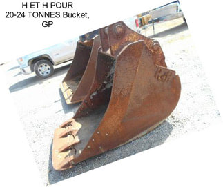 H ET H POUR 20-24 TONNES Bucket, GP