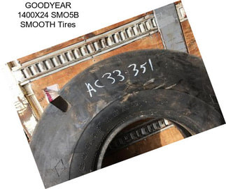 GOODYEAR 1400X24 SMO5B SMOOTH Tires