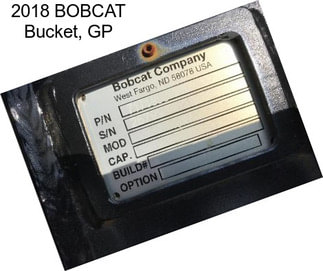 2018 BOBCAT Bucket, GP