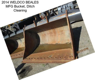 2014 WELDCO BEALES MFG Bucket, Ditch Cleaning