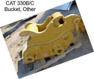 CAT 330B/C Bucket, Other