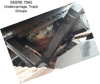 DEERE 759G Undercarriage, Track Groups