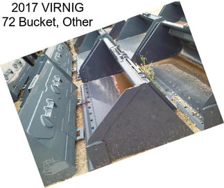 2017 VIRNIG 72 Bucket, Other
