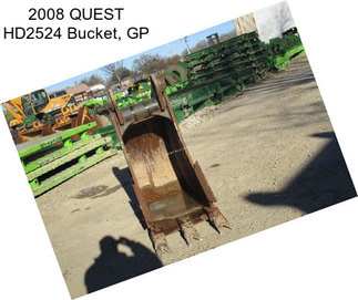 2008 QUEST HD2524 Bucket, GP