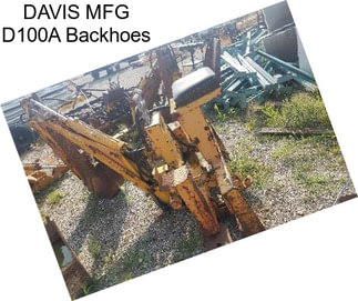 DAVIS MFG D100A Backhoes