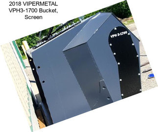 2018 VIPERMETAL VPH3-1700 Bucket, Screen