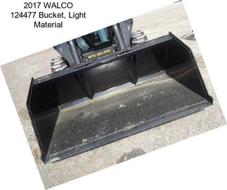 2017 WALCO 124477 Bucket, Light Material