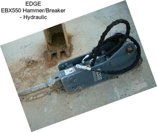 EDGE EBX550 Hammer/Breaker - Hydraulic