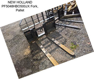 NEW HOLLAND PF5048HBO500JX Fork, Pallet