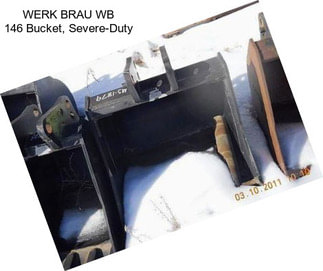 WERK BRAU WB 146 Bucket, Severe-Duty