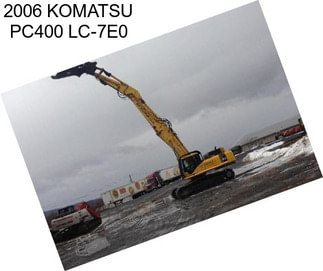 2006 KOMATSU PC400 LC-7E0