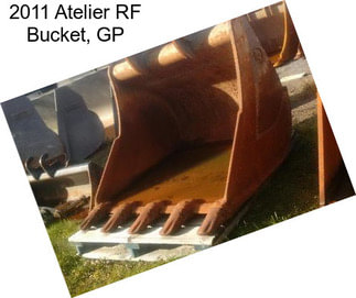 2011 Atelier RF Bucket, GP