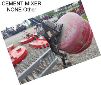 CEMENT MIXER NONE Other