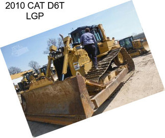 2010 CAT D6T LGP