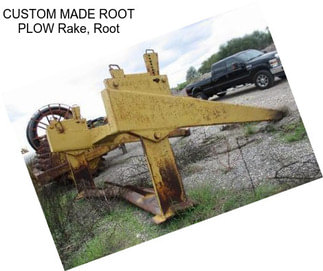 CUSTOM MADE ROOT PLOW Rake, Root