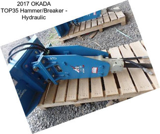 2017 OKADA TOP35 Hammer/Breaker - Hydraulic