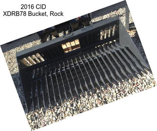 2016 CID XDRB78 Bucket, Rock