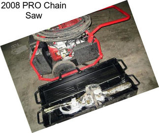 2008 PRO Chain Saw