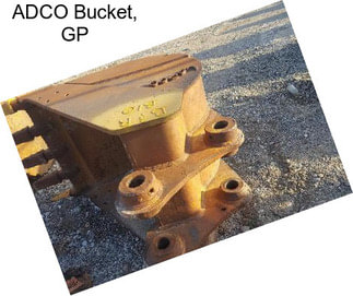 ADCO Bucket, GP