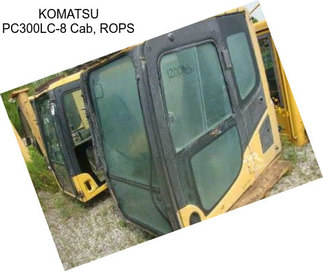KOMATSU PC300LC-8 Cab, ROPS