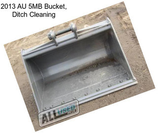 2013 AU 5MB Bucket, Ditch Cleaning