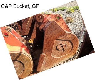 C&P Bucket, GP