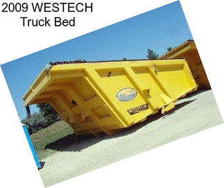 2009 WESTECH Truck Bed