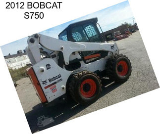 2012 BOBCAT S750