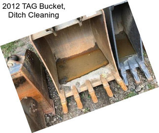 2012 TAG Bucket, Ditch Cleaning