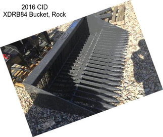 2016 CID XDRB84 Bucket, Rock