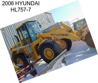 2006 HYUNDAI HL757-7