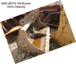 2005 GEITH 160 Bucket, Ditch Cleaning