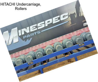 HITACHI Undercarriage, Rollers