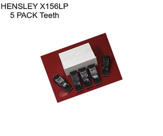 HENSLEY X156LP 5 PACK Teeth