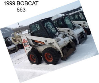 1999 BOBCAT 863