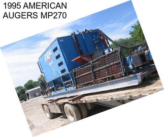 1995 AMERICAN AUGERS MP270