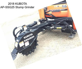 2018 KUBOTA AP-SSG25 Stump Grinder