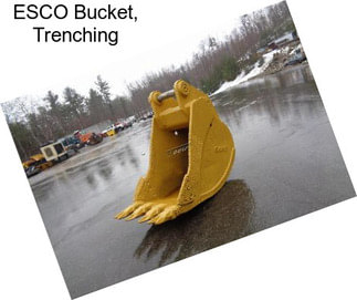 ESCO Bucket, Trenching